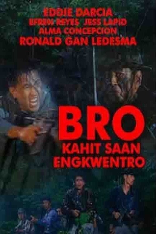 Bro: Kahit Saan Engkwentro poster