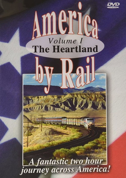 America By Rail: The Heartland Trains Spectacular poster