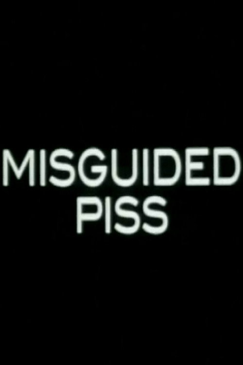 Misguided Piss poster