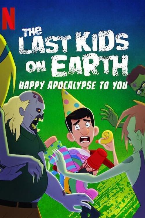 The Last Kids on Earth: Happy Apocalypse to You poster