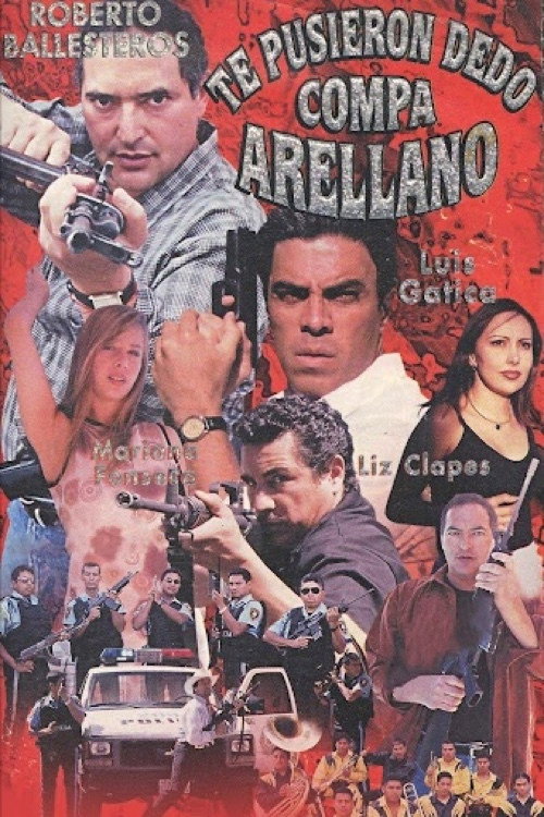 Te pusieron dedo compa Arellano poster