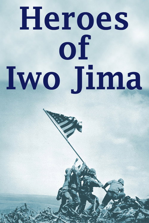 Heroes of Iwo Jima poster