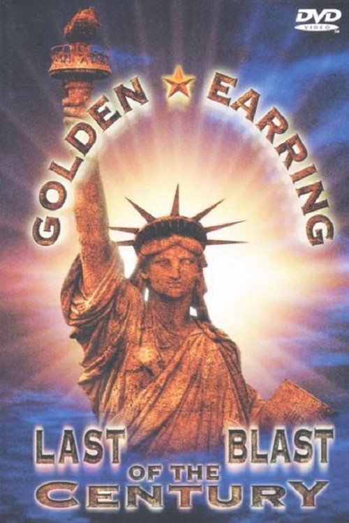 Golden Earring: Last Blast of the Century poster