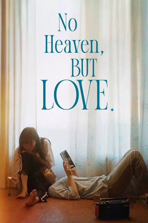 No Heaven, But Love. poster