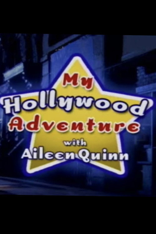 My Hollywood Adventure with Aileen Quinn poster