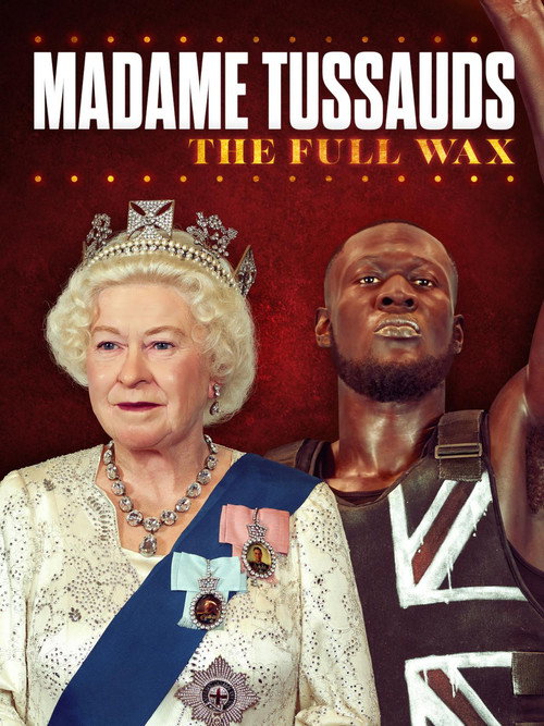 Madame Tussauds: The Full Wax poster