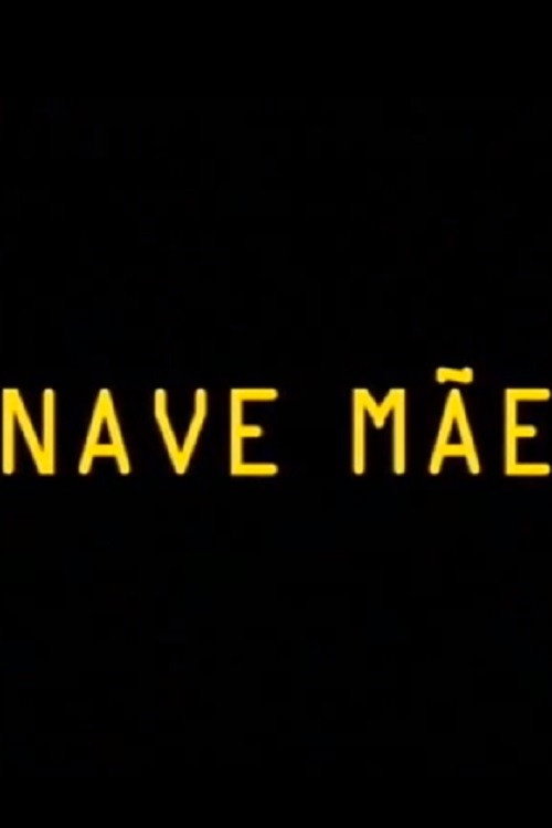Nave Mãe poster
