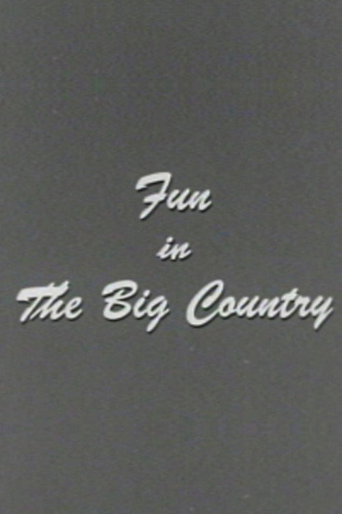 Fun in the Big Country poster