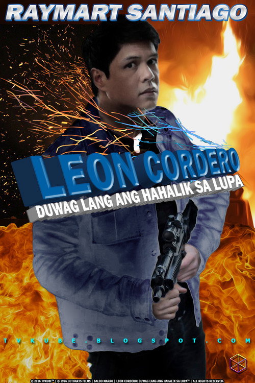 Leon Cordero: Duwag Lang Ang Hahalik Sa Lupa poster