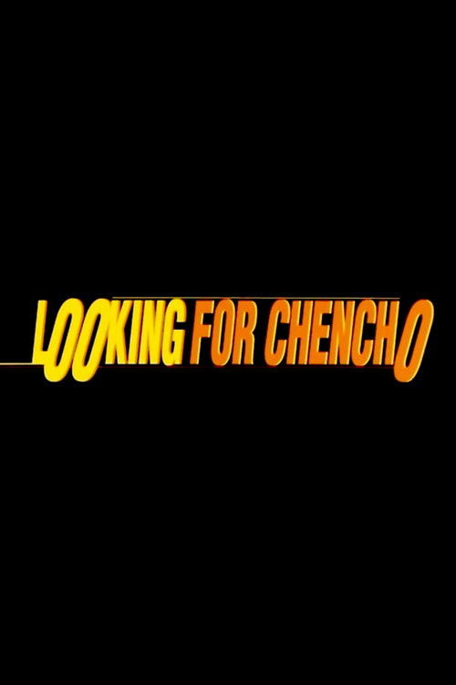 Looking for Chencho poster