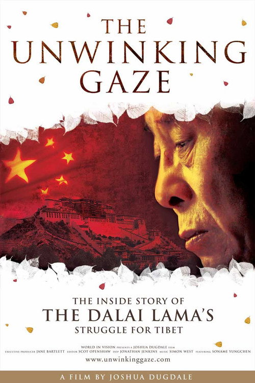 The Unwinking Gaze: The Inside Story of the Dalai Lama's Struggle for Tibet poster