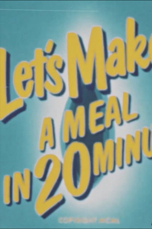 Let's Make a Meal in 20 Minutes poster