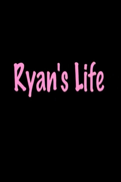 Ryan's Life poster