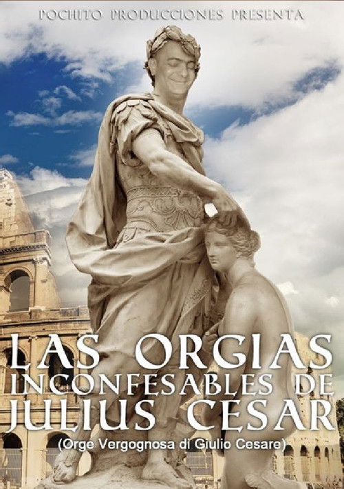 The Unspeakable Orgies of Julius Cesar poster