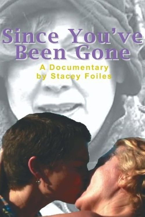Since You've Been Gone poster