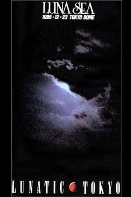 Luna Sea: Lunatic Tokyo 1995.12.23 Tokyo Dome poster