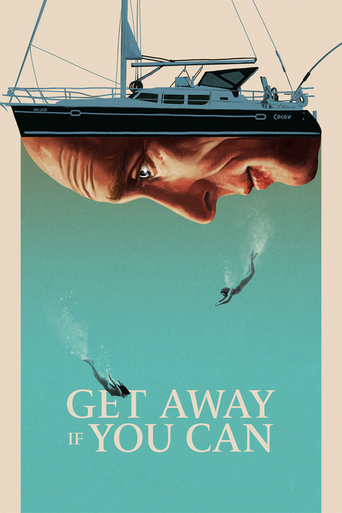 Get Away If You Can poster