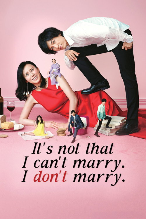 It's Not That I Can't Get Married, I Just Don't Do It poster
