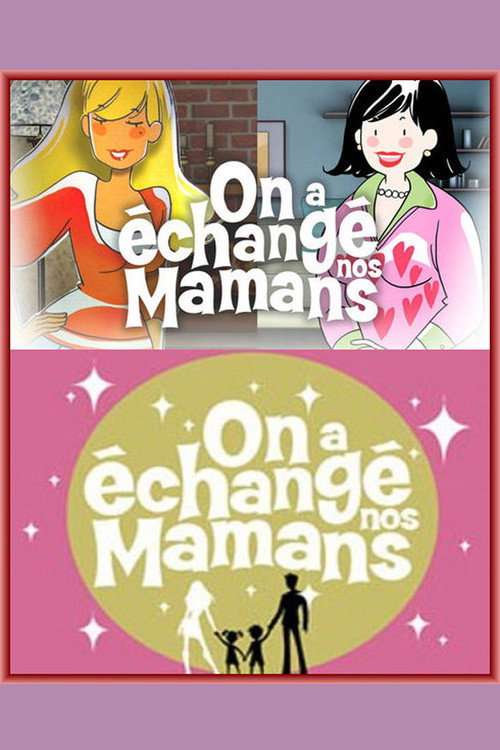 On a échangé nos mamans poster