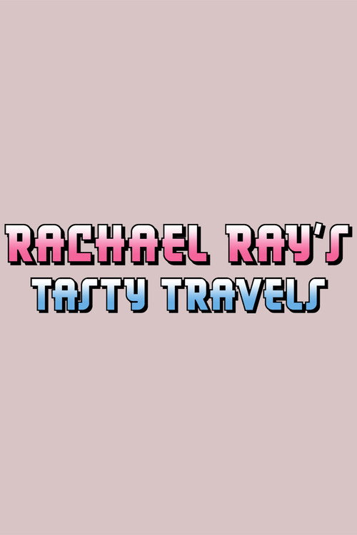 Rachael Ray's Tasty Travels poster