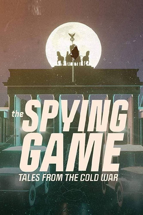 The Spying Game: Tales from the Cold War poster
