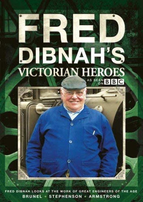 Fred Dibnah's Victorian Heroes poster