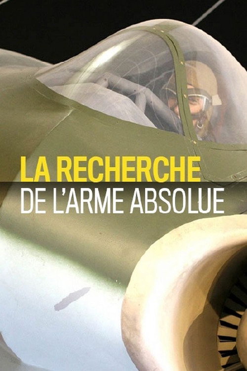 La recherche de l'arme absolue poster