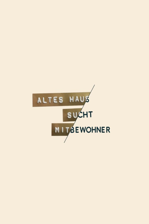 Altes Haus sucht Mitbewohner poster