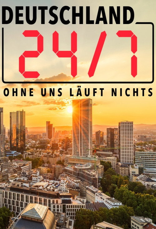 Deutschland 24/7 - Ohne uns läuft nichts! poster