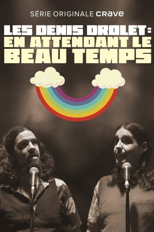 Les Denis Drolet - En attendant le beau temps poster