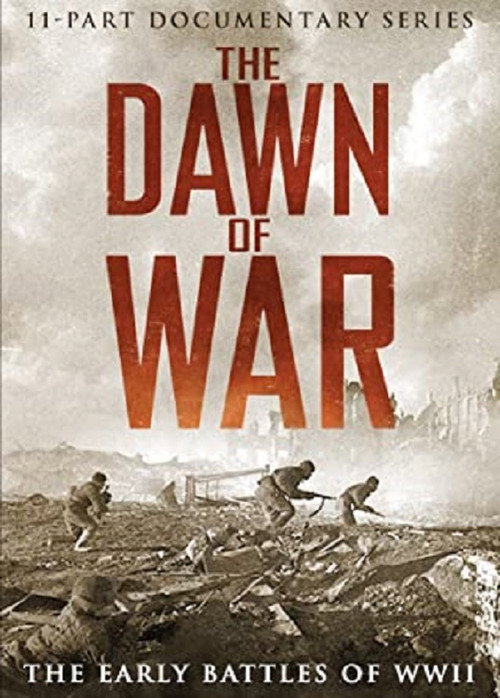 The Dawn of War The Early Battles of WWII poster