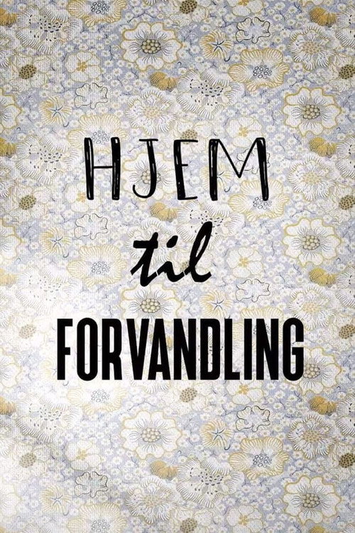 Hjem til forvandling poster