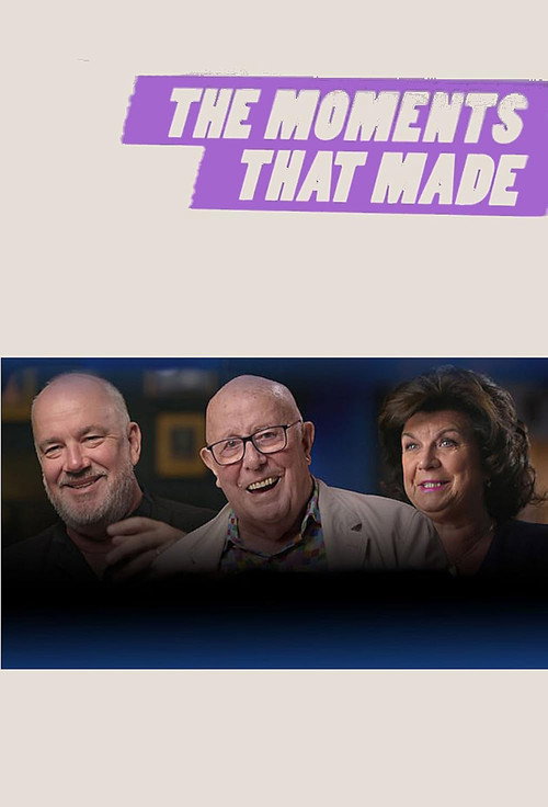 The Moments That Made... poster