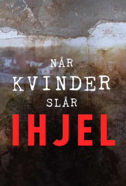 Når kvinder slår ihjel poster