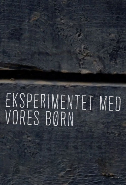 Eksperimentet med vores børn poster