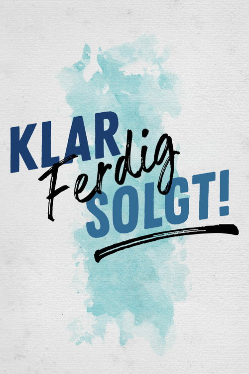 Klar, ferdig, solgt! poster