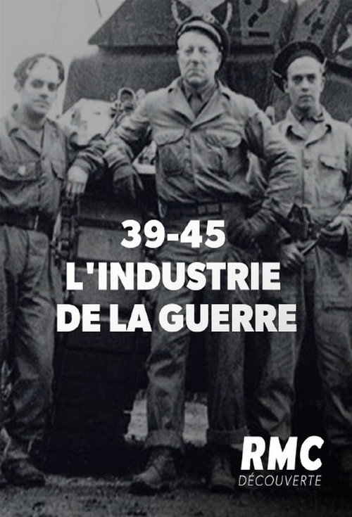 39-45: L'industrie de la guerre poster