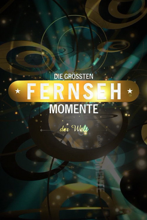 Die größten Fernsehmomente... poster