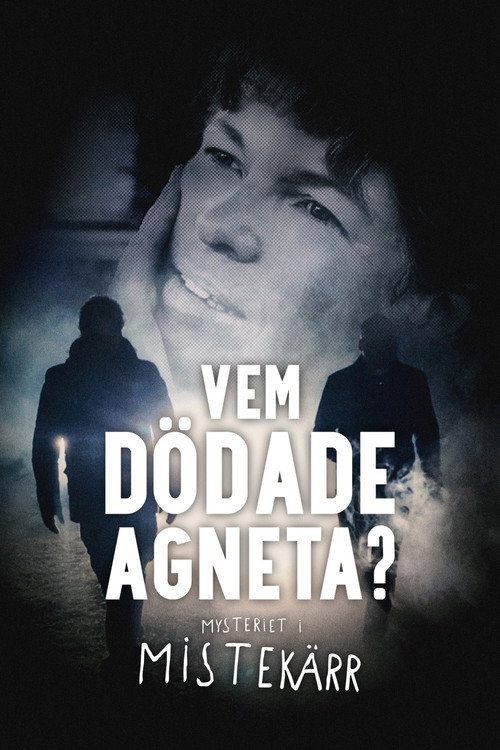 Vem dödade Agneta? - Mysteriet i Mistekärr poster