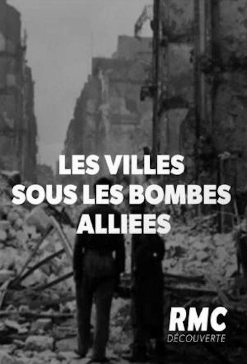 Les Villes sous les Bombes Alliées poster