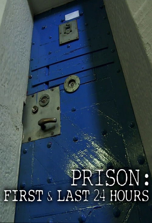 Prison: First and Last 24 Hours poster
