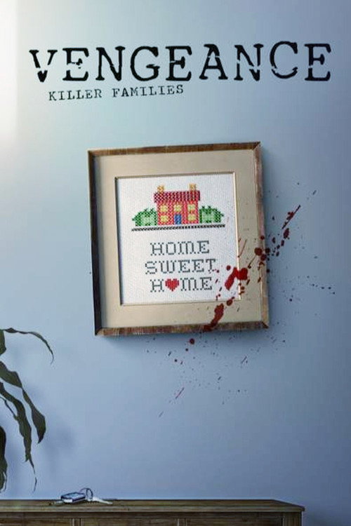 Vengeance: Killer Families poster