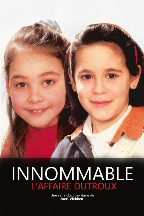 Innommable : L'affaire Dutroux poster