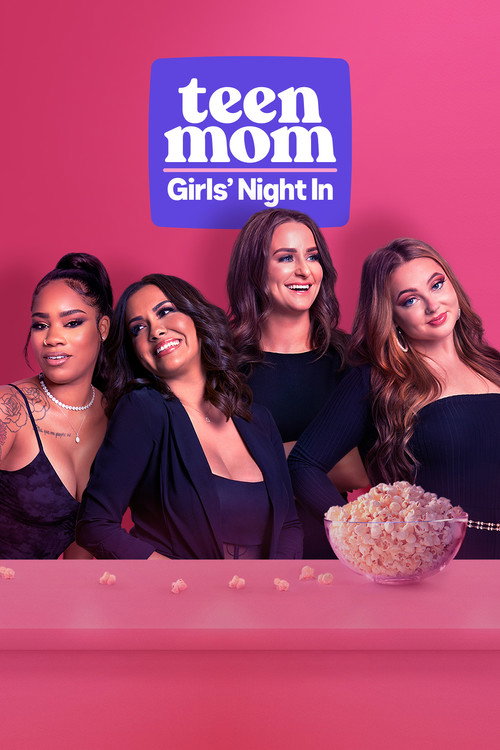 Teen Mom: Girls' Night In poster