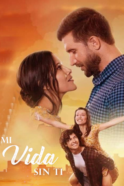 Mi vida sin ti poster