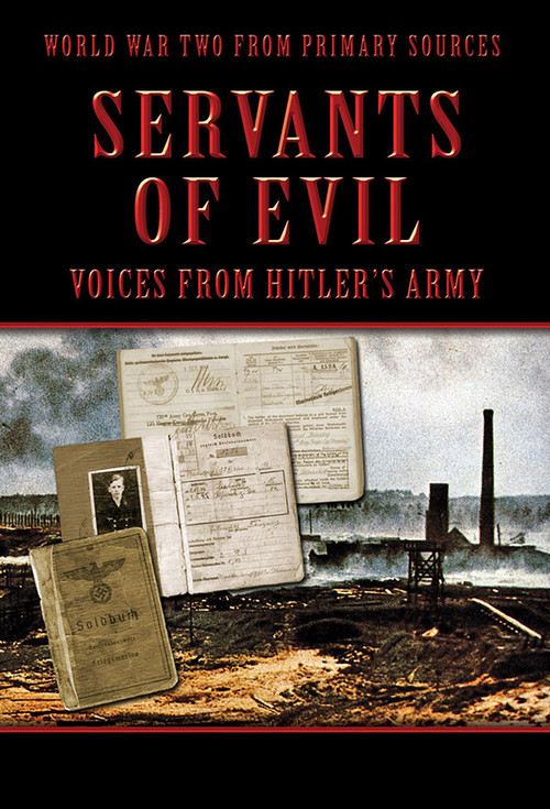Servants of Evil: Voices from Hitler's Army poster