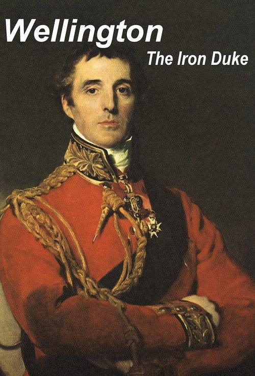 Wellington: The Iron Duke poster