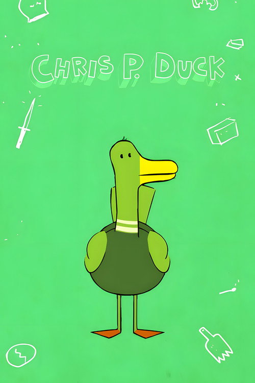 CHRIS P.Duck poster