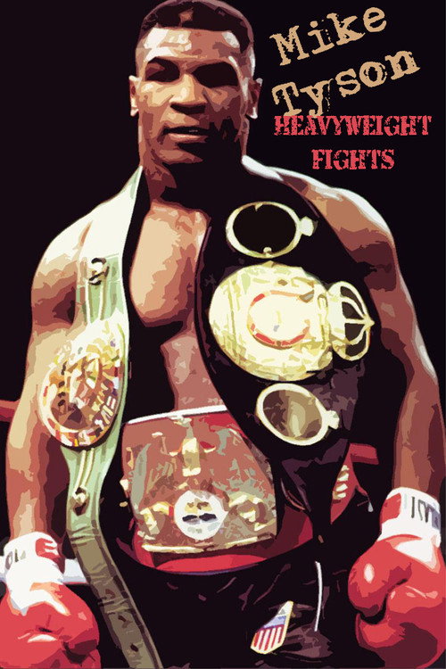 Mike Tyson - Heavyweight Fights poster