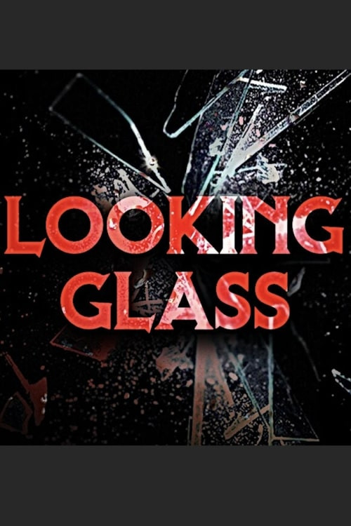 Looking Glass poster